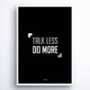 TALK LESS - POSTER (BLACK)