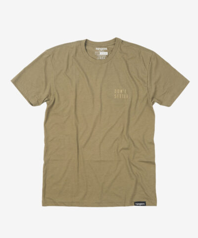 Don't Settle - Olive